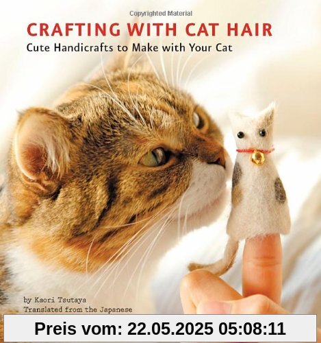 Crafting with Cat Hair: Cute Handicrafts to Make with Your Cat