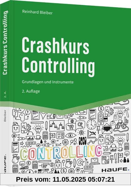 Crashkurs Controlling: Grundlagen und Instrumente (Haufe Fachbuch)
