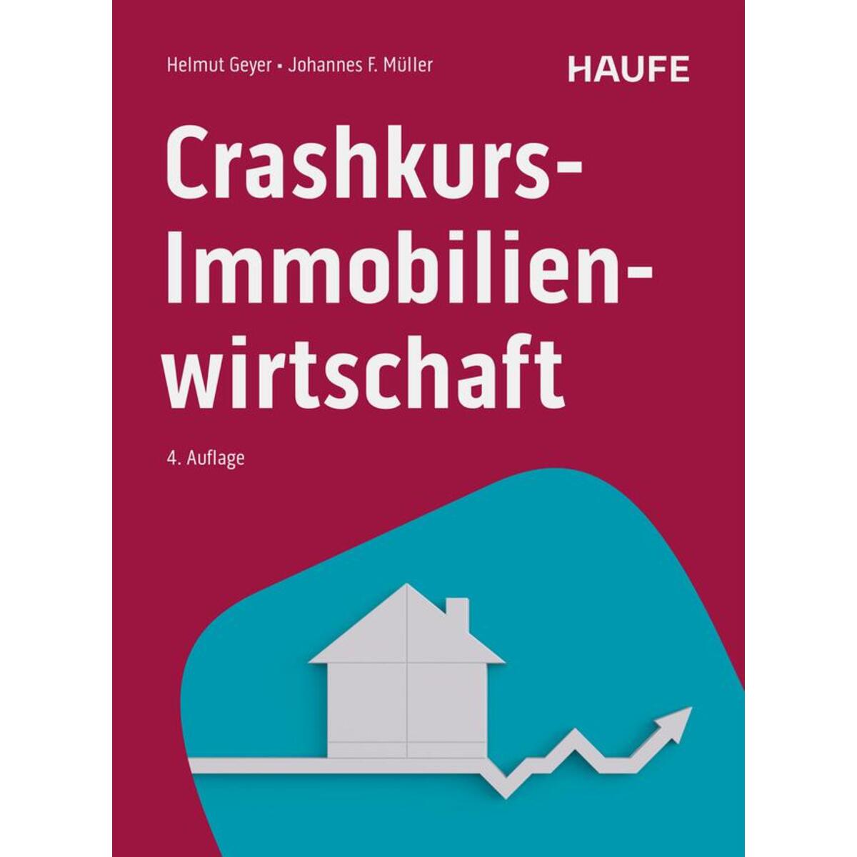 Crashkurs Immobilienwirtschaft Crashkurs Immobilienwirtschaft von Haufe Lexware GmbH