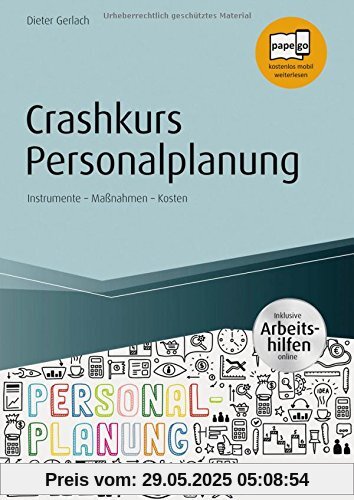 Crashkurs Personalplanung - inkl. Arbeitshilfen online: Instrumente - Maßnahmen - Kosten (Haufe Fachbuch)