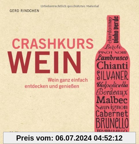 Crashkurs Wein: Wein ganz einfach entdecken und genießen (Allgemeine Einführungen)