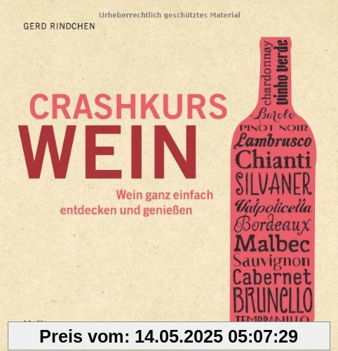 Crashkurs Wein: Wein ganz einfach entdecken und genießen (Allgemeine Einführungen)