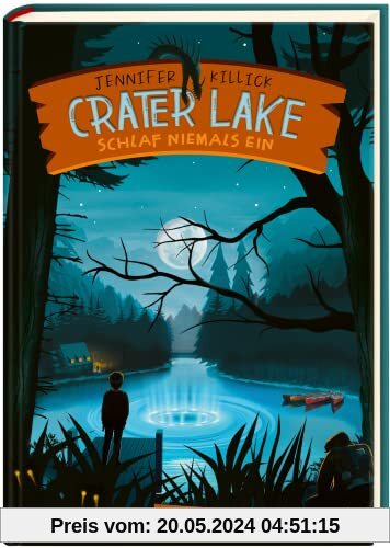 Crater Lake: Schlaf NIEMALS ein (Crater Lake 1): Ein witziges Grusel-Abenteuer ab 10