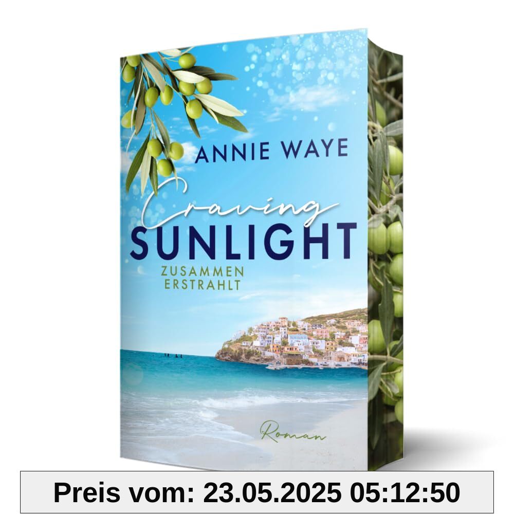 Craving Sunlight: Zusammen erstrahlt: Second-Chance-Liebesroman im sommerlichen Griechenland mit Farbschnitt (Seasons of Love)