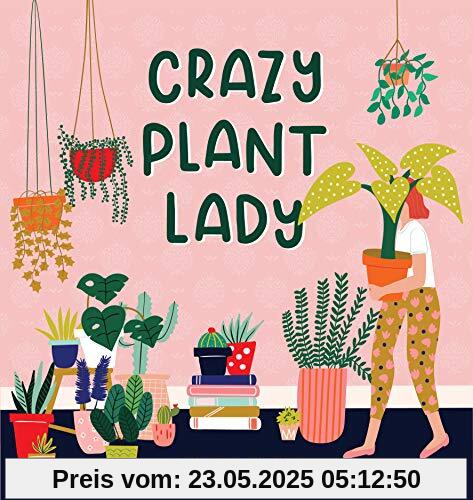 Crazy Plant Lady