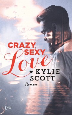 Crazy Sexy Love / Dive Bar Bd.1 von LYX