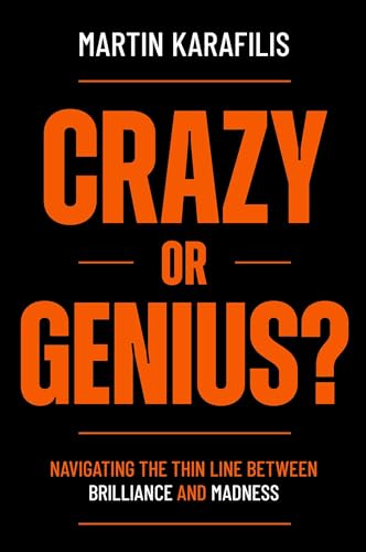 Crazy or Genius?: Navigating the Thin Line Between Brilliance and Madness Crazy or Genius?: Navigating the Thin Line Between Brilliance and Madness von Dean Publishing