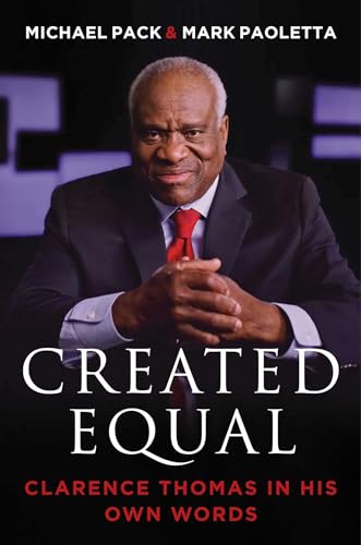 Created Equal: Clarence Thomas in His Own Words von Regnery