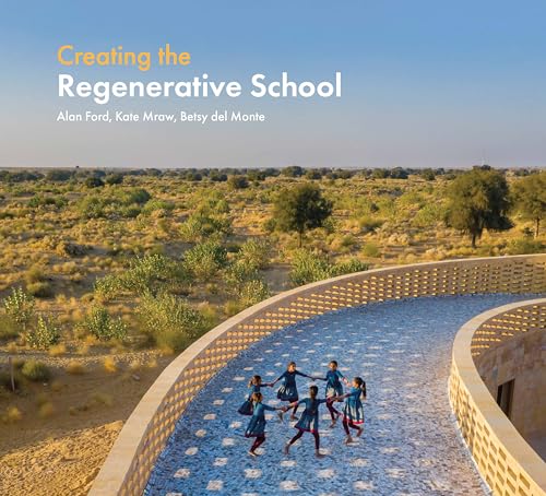 Creating the Regenerative School Creating the Regenerative School von Oro Editions