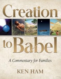 Creation to Babel: A Commentary for Families von New Leaf Publishing Group