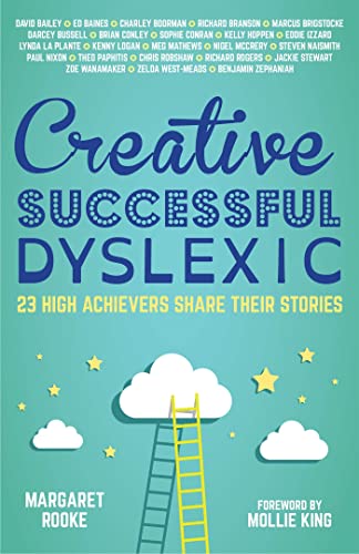 Creative, Successful, Dyslexic: 23 High Achievers Share Their Stories von Jessica Kingsley Publishers