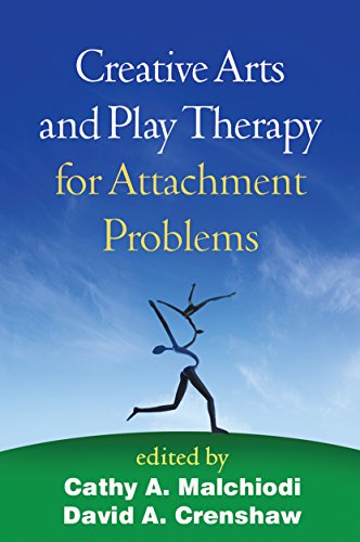 Creative Arts and Play Therapy for Attachment Problems von Taylor & Francis