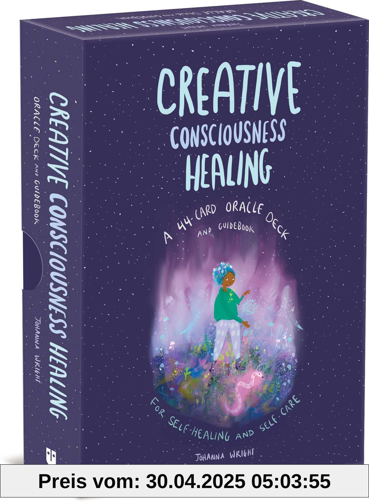 Creative Consciousness Healing: A 44-Card Oracle Deck and Guidebook for Self-Healing and Self-Care