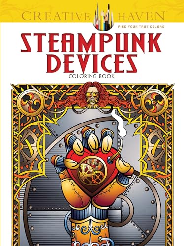 Creative Haven Steampunk Devices Coloring Book: (Creative Haven Coloring Books)