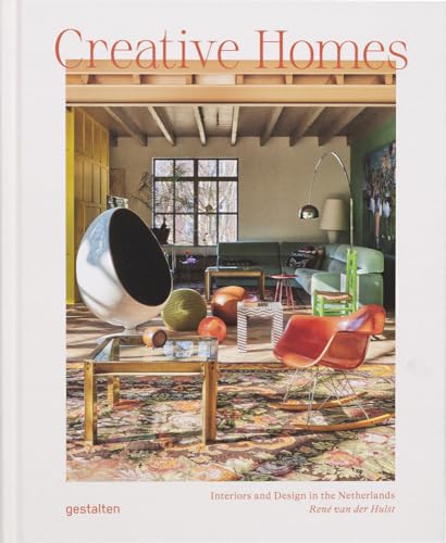 Creative Homes: Interiors and Design in the Netherlands Creative Homes: Interiors and Design in the Netherlands von Gestalten