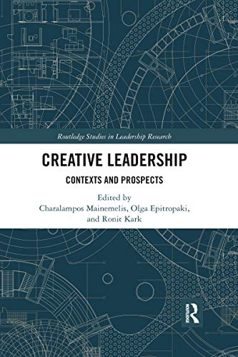 Creative Leadership: Contexts and Prospects (Routledge Studies in Leadership Research) von Routledge