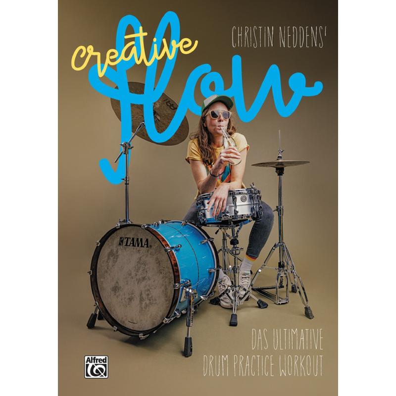 Creative flow - Das ultimative drum practice workout Creative flow - Das ultimative drum practice workout