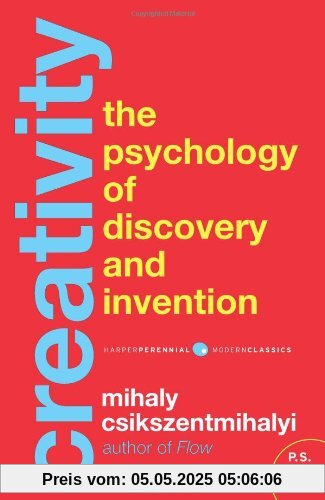 Creativity: The Psychology of Discovery and Invention (Harper Perennial Modern Classics)