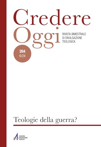 Credereoggi. Teologie della guerra? (Vol. 264) von EMP - Edizioni Messaggero Padova