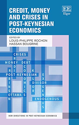 Credit, Money and Crises in Post-keynesian Economics (New Directions in Post-keynesian Economics)