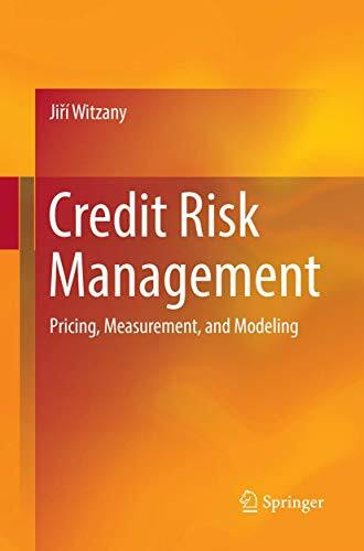 Credit Risk Management: Pricing, Measurement, and Modeling Credit Risk Management: Pricing, Measurement, and Modeling