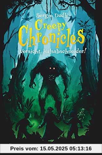 Creepy Chronicles – Vorsicht, Halsabschneider!: Gut erzählter Horror voller Witz und Spannung ab 12 (Creepy Chronicles-Reihe, Band 2)