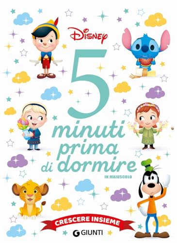Crescere insieme. Disney. 5 minuti prima di dormire. In maiuscolo. Ediz. a colori (Storie da 5 minuti) von Disney Libri