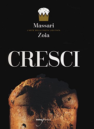 Cresci. Ediz. italiana e inglese (L' arte della pasta lievitata)