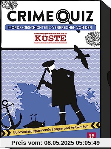 Crime Quiz - Mords-Geschichten und Verbrechen von der Küste: 50 kriminell spannende Fragen und Antworten | Ratespiel für True-Crime-Fans (Regionale Geschenke für Küstenkinder)