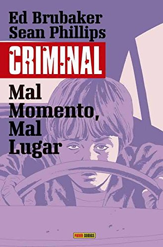 Criminal . Mal momento, mal lugar (PRODUCTO ESPECIAL) von Panini Comics