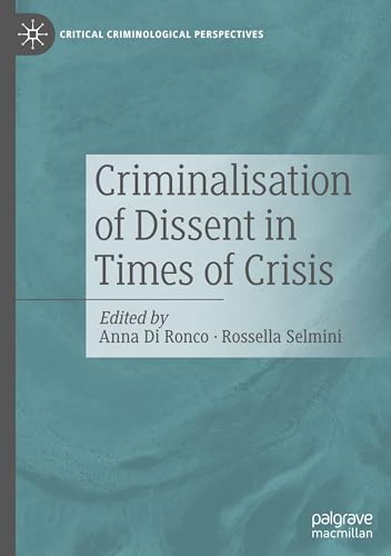 Criminalisation of Dissent in Times of Crisis (Critical Criminological Perspectives) von Palgrave Macmillan