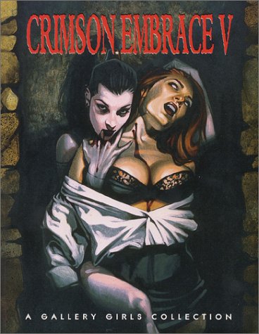Crimson Embrace V: A Gallery Girls Collection von S Q Prod Inc