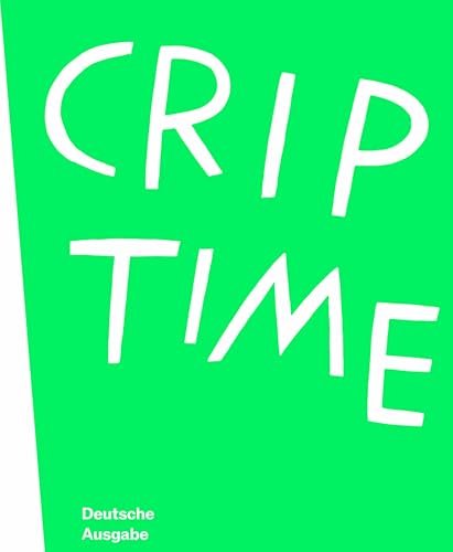 Crip Time (dt.): Museum Moderner Kunst, Frankfurt am Main von König, Walther