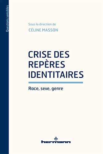 Crise des repères identitaires: Race, sexe, genre