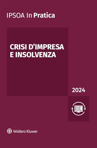 Crisi d'impresa e insolvenza 2024 (InPratica) von Ipsoa