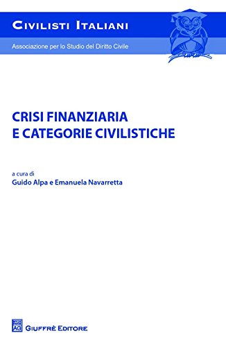 Crisi finanziaria e categorie civilistiche (Civilisti italiani) von Giuffrè