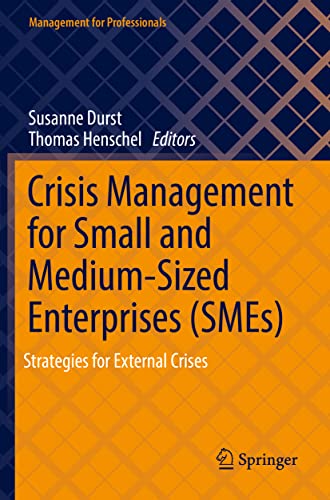 Crisis Management for Small and Medium-Sized Enterprises (SMEs): Strategies for External Crises (Management for Professionals)