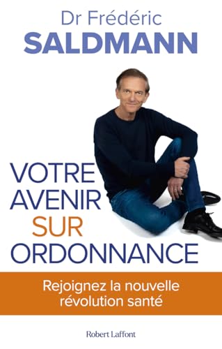 Votre avenir sur ordonnance von ROBERT LAFFONT