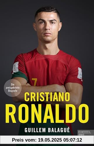 Cristiano Ronaldo. Die preisgekrönte Biografie: Die Geschichte eines der besten Fußballer aller Zeiten – Die perfekte Lektüre zur Fußball-EM