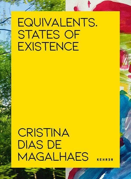 Cristina Dias de Magalh�es: Equivalents. States of Existence