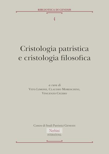 Cristologia patristica e cristologia filosofica (Nerbini International) von Nerbini