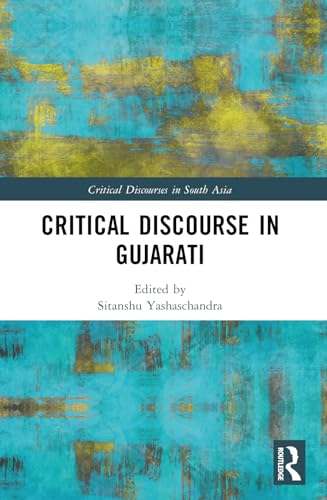 Critical Discourse in Gujarati (Critical Discourses in South Asia) von Routledge India