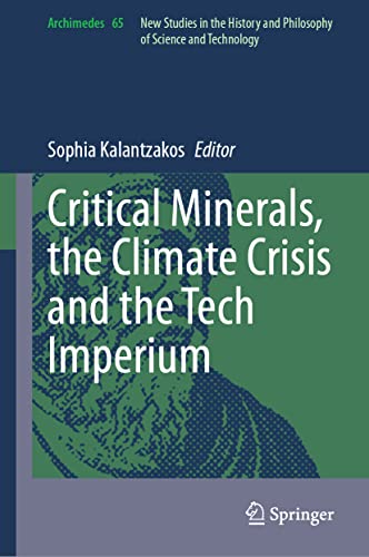 Critical Minerals, the Climate Crisis and the Tech Imperium (Archimedes, 65, Band 65)