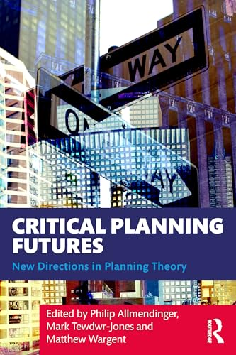 Critical Planning Futures: New Directions in Planning Theory von Routledge