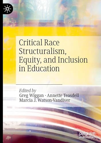 Critical Race Structuralism, Equity, and Inclusion in Education von Palgrave Macmillan
