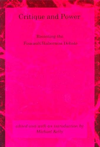 Critique and Power: Recasting the Foucault/Habermas Debate (Studies in Contemporary German Social Thought)