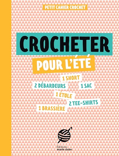 Crocheter pour l'été Crocheter pour l'été von MARIE-CLAIRE