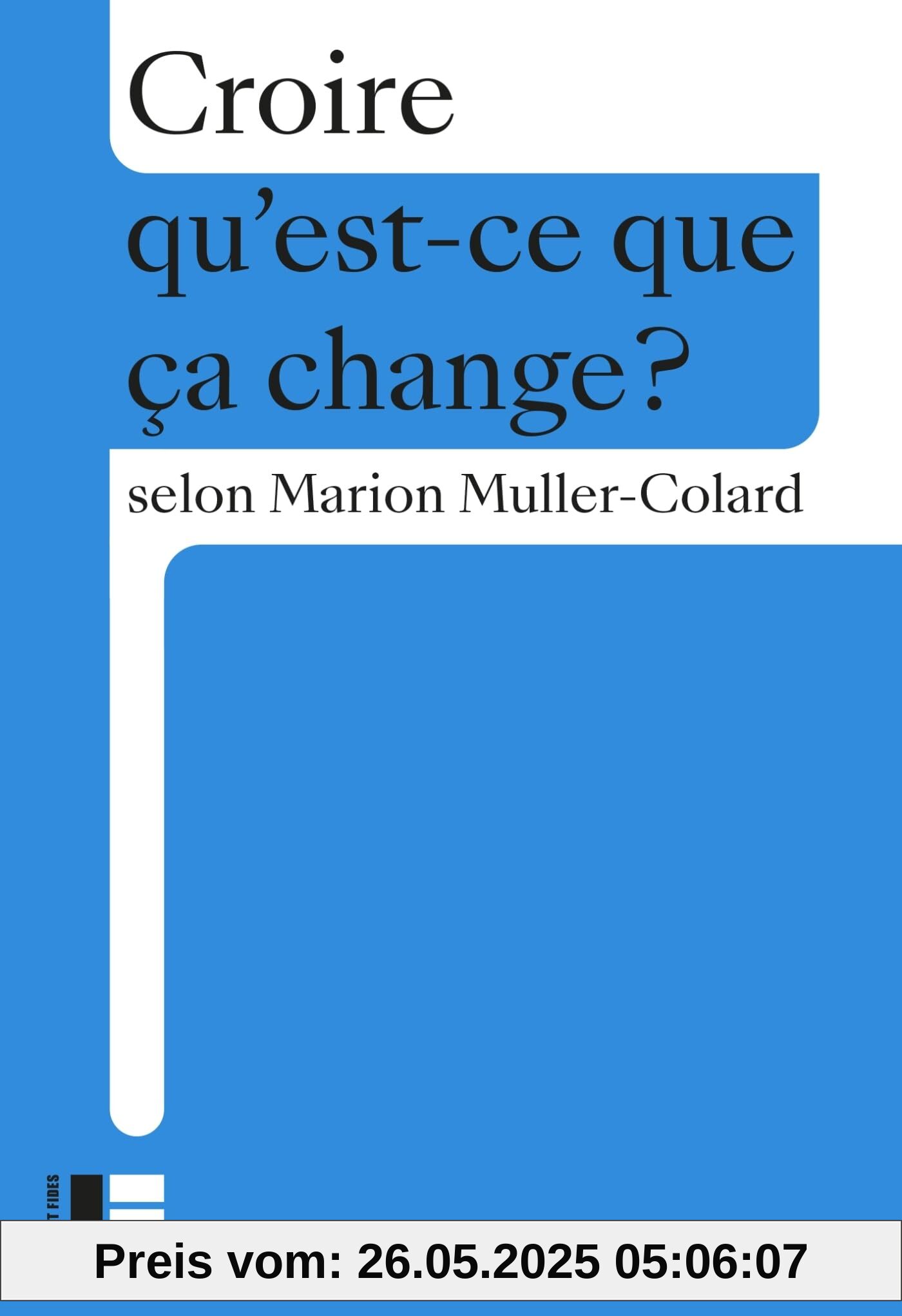 Croire: Qu'est-ce que ça change?