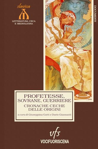 Cronache ceche delle origini. Profetesse, sovrane, guerriere von Vocifuoriscena