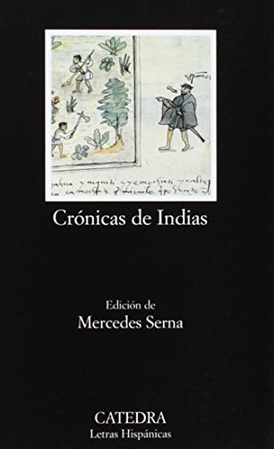 Crónicas de Indias : antología: Antologia (Letras Hispánicas) von Ediciones Cátedra